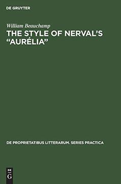 portada The Style of Nerval's "Aurélia" (de Proprietatibus Litterarum. Series Practica) (en Inglés)