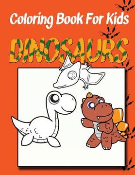 portada Coloring Book for Kids: Dinosaurs: Kids Coloring Book (en Inglés)