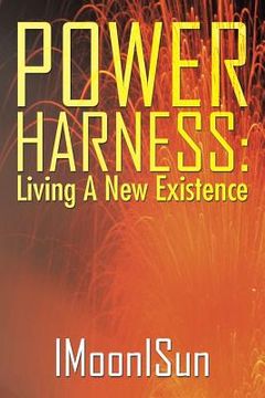 portada Power Harness: Living A New Existence (in English)