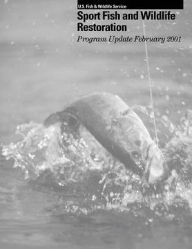 portada Sport Fish and Wildlife Resoration: Program Update February 2001 (en Inglés)