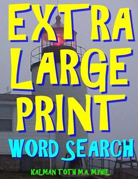 portada Extra Large Print Word Search: 133 Giant Print Word Search Puzzles (en Inglés)