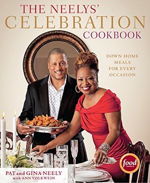 portada The Neelys' Celebration Cookbook: Down-Home Meals for Every Occasion (en Inglés)