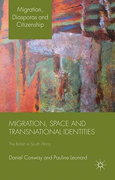 portada Migration, Space and Transnational Identities: The British in South Africa (Migration, Diasporas and Citizenship) (en Inglés)