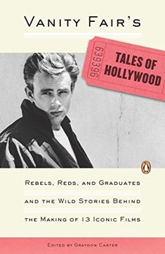 portada Vanity Fair's Tales of Hollywood: Rebels, Reds, and Graduates and the Wild Stories Behind the Making of 13 Iconic Films (en Inglés)