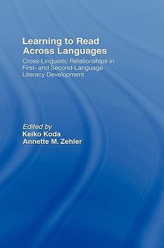 portada learning to read across languages: cross-linguistic relationships in first and second-language literacy development (in English)
