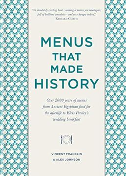 portada Menus That Made History: 100 Iconic Menus That Capture the History of Food (in English)