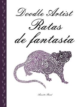 portada Doodle Artist - Ratas de fantasía: Un libro para colorear adultos (Spanish Edition)