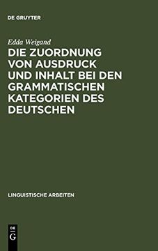 portada Die Zuordnung von Ausdruck und Inhalt bei den Grammatischen Kategorien des Deutschen (in German)