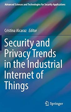 portada Security and Privacy Trends in the Industrial Internet of Things. (in English)