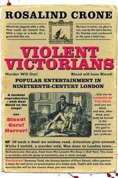 portada Violent Victorians: Popular Entertainment in Nineteenth-Century London (en Inglés)