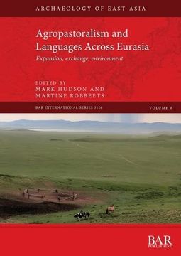 portada Agropastoralism and Languages Across Eurasia: Expansion, Exchange, Environment (International) (en Inglés)