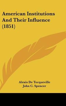 portada american institutions and their influence (1851) (en Inglés)