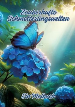 portada Zauberhafte Schmetterlingswelten: Ein Malbuch (en Alemán)