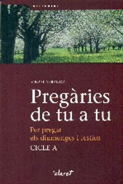 portada Pregàries de tu a tu : per pregar els diumenges i festius. Cicle A (in Catalá)