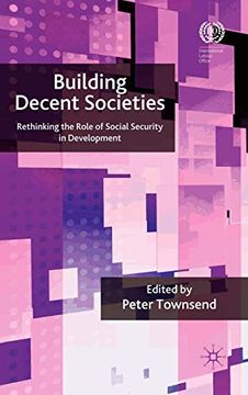 portada Building Decent Societies: Rethinking the Role of Social Security in Development (in English)