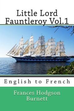 portada Little Lord Fauntleroy Vol.1: English to French (en Inglés)