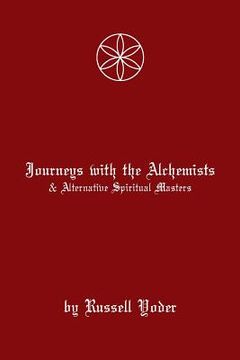 portada Journeys With Alchemists and Alternative Spiritual Masters