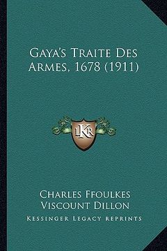 portada gaya's traite des armes, 1678 (1911) (en Inglés)