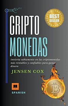 portada Criptomonedas: invierta sabiamente en las criptomonedas más rentables y confiables para ganar dinero (in Spanish)