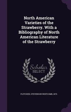 portada North American Varieties of the Strawberry. With a Bibliography of North American Literature of the Strawberry (in English)