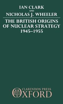 portada The British Origins of Nuclear Strategy 1945-1955 (en Inglés)