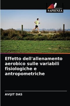 portada Effetto dell'allenamento aerobico sulle variabili fisiologiche e antropometriche (en Italiano)
