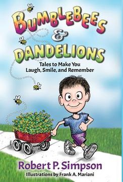 portada Bumblebees and Dandelions: Tales to Make You Laugh, Smile, and Remember (in English)