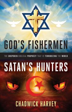 portada God'S Fishermen, Satan'S Hunters: The Unspoken Biblical Prophecy That is Terrorizing the World (en Inglés)