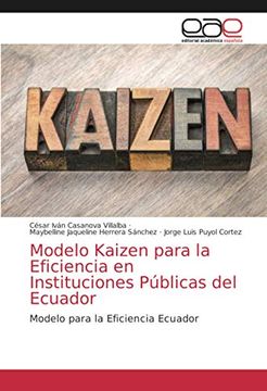 portada Modelo Kaizen Para la Eficiencia en Instituciones Públicas del Ecuador: Modelo Para la Eficiencia Ecuador