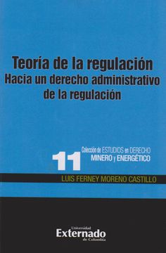 portada Teoría de la Regulación. Hacia un Derecho Administrativo de la Regulación (in Spanish)