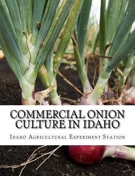 portada Commercial Onion Culture in Idaho: Bulletin No. 97 (in English)