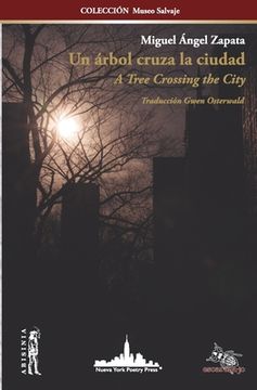 portada Un árbol cruza la ciudad: A Tree Crossing the City (Bilingual Edition)