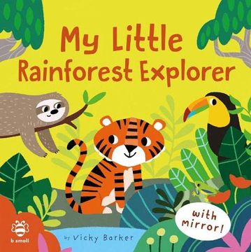 portada My Little Rainforest Explorer: Mirror Book! (Mirror Books) 