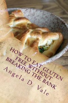 portada How To Eat Gluten Free Without Breaking The Bank