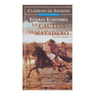 portada La Cautiva, el Matadero (in Spanish)