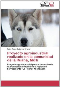 portada Proyecto agroindustrial realizado en la comunidad de la Ruana, Mich: Proyecto agroindustrial para el desarollo de la producción de leche en la región de tierracaliente "La Ruana" Michoacan