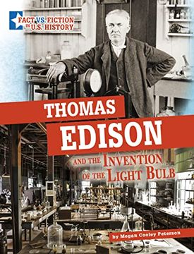 portada Thomas Edison and the Invention of the Light Bulb: Separating Fact From Fiction (Fact vs. Fiction in U. Se History) 
