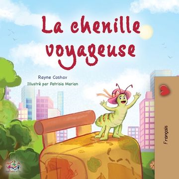 portada The Traveling Caterpillar (French Children's Book) (en Francés)