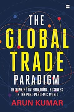 portada The Global Trade Paradigm: Rethinking International Business in the Post-Pandemic World (en Inglés)