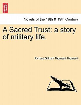 portada a sacred trust: a story of military life. (en Inglés)