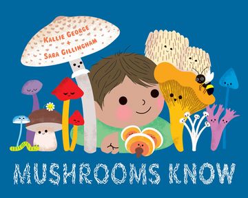 portada Mushrooms Know: Wisdom from Our Friends the Fungi (en Inglés)