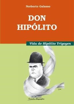 portada Don Hipolito Vida D / Hipolio Yrigoyen
