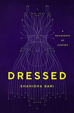 portada Dressed: A Philosophy of Clothes (en Inglés)