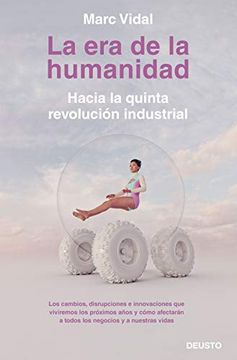 portada La era de la Humanidad: Hacia la Quinta Revolución Industrial
