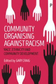 portada Community Organising Against Racism: 'race', Ethnicity and Community Development