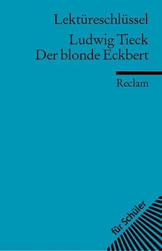 portada Ludwig Tieck: Der Blonde Eckbert. Lektüreschlüssel (en Alemán)