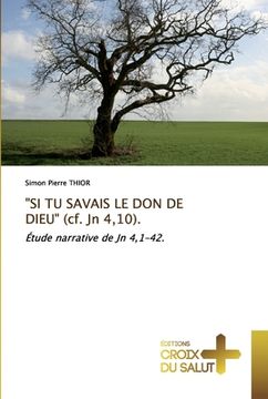 portada "SI TU SAVAIS LE DON DE DIEU" (cf. Jn 4,10). (in French)