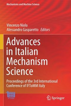portada Advances in Italian Mechanism Science: Proceedings of the 3rd International Conference of Iftomm Italy (in English)