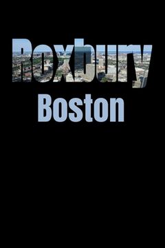 portada Roxbury: Boston Neighborhood Skyline (en Inglés)