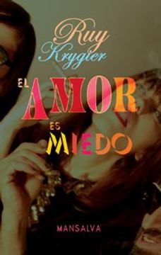 portada Amor es Miedo, el (in Spanish)